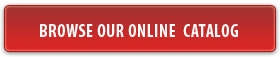 Click here to Browse Our Online Catalog